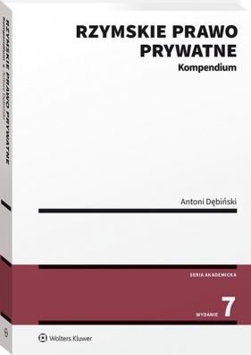 Rzymskie prawo prywatne. Kompendium - Dębiński Antoni