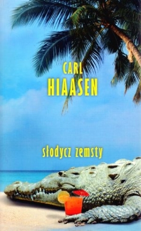 Słodycz zemsty - Carl Hiaasen