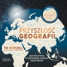 Przyszłość geografii Jak polityka w kosmosie zmieni nasz świat
	 (Audiobook) Marshall Tim