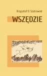Wszędzie Szatrawski Krzysztof D.