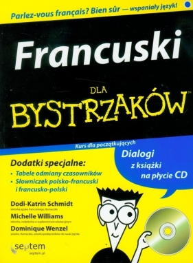 Francuski dla bystrzaków z płytą CD - Schmidt Dodi-Katrin, Williams Michelle, Wenzel Dominique