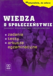 Maturalnie, że zdasz Wiedza o społeczeństwie zakres podstawowy i rozszerzony