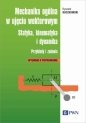 Mechanika ogólna w ujęciu wektorowym. Statyka, kinematyka i dynamika. Przykłady i zadania - Ryszard Buczkowski