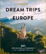 Dream Trips of Europe. Lonely Planet Alexis Averbuck