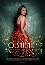 Olśnienie Tom 1 - Agresti Aimee