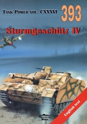 Sturmgeschutz IV. Tank Power vol. CXXXVI 393 - Janusz Ledwoch