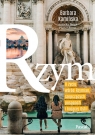 Rzym. O życiu wśród rzymian, szepczących posągach i kojącej Ostii Kamińska Barbara
