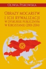 Obrazy mocarstw i ich rywalizacji w dyskursie... Oliwia Piskowska