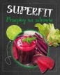 Superfit. Przepisy na zdrowie - Opracowanie zbiorowe