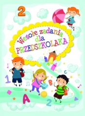 Wesołe zadania dla przedszkolaka 2 - Opracowanie zbiorowe