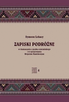 Zapiski podróżne: w tłumaczeniu z języka... - Symeon Lehacy