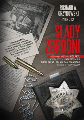 Ślady zbrodni - Grzybowski Richard A., Litka Piotr