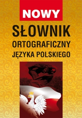 Nowy słownik ortograficzny języka polskiego - Monika von Basse, Bartłomiej Łuczak