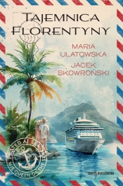 Tajemnica Florentyny - Ulatowska Maria, Skowroński Jacek