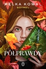 Półprawdy Melka Kowal