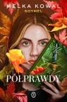 Półprawdy Melka Kowal