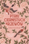 Ptaki ciernistych krzewów Colleen McCullough
