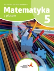 Matematyka z plusem 5. Zeszyt ćwiczeń podstawowych - Piotr Zarzycki, Mariola Tokarska, Agnieszka Orzeszek