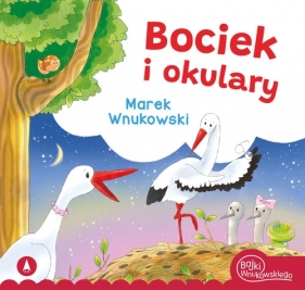 Bociek i okulary - Marek Wnukowski