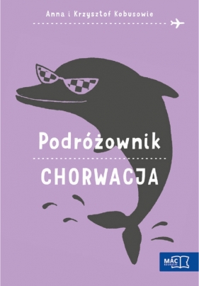 Podróżownik. Chorwacja - Anna Olej-Kobus, Krzysztof Kobus