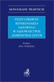 Status prawny referendarza sądowego w sądownictwie administracyjnym