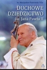 Duchowe Dziedzictwo św. Jana Pawła II  Piotrowski Mieczysław