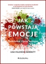 Jak powstają emocje. Sekretne życie mózgu (wyd. II) Lisa Feldman Barrett