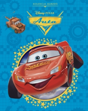 Kolekcja marzeń. Disney Pixar Auta - Ewa Tarnowska, Opracowanie zbiorowe