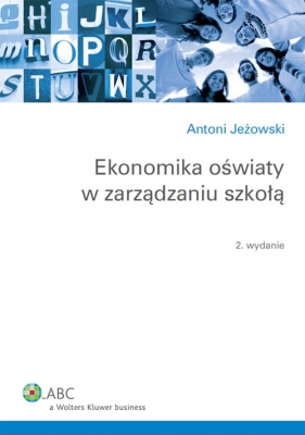 Ekonomika oświaty w zarządzaniu szkołą - Antoni Jeżowski