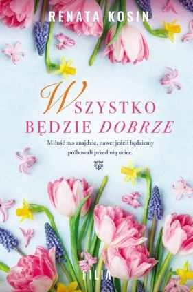 Wszystko będzie dobrze - Renata Kosin