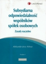 Subsydiarna odpowiedzialność wspólników spółek handlowych zasady naczelne Witosz Aleksander Jerzy