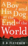 A Boy and His Dog at the End of the World Fletcher C.A.