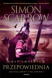 Orły imperium 6. Przepowiednia - Simon Scarrow