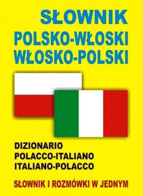 Słownik polsko włoski włosko polski - Opracowanie zbiorowe