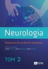 Neurologia. Podręcznik dla studentów fizjoterapii. Tom 2 Domitrz Izabela,Cegielska Joanna,Stolarski Jakub