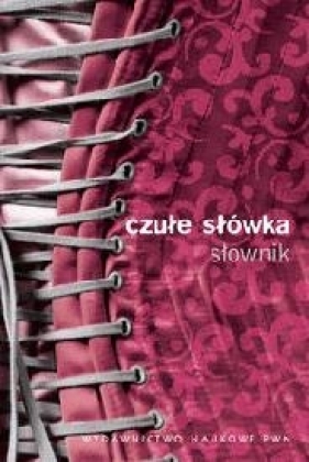 Czułe słówka. Słownik afektonimów - Mirosław Bańko, Agnieszka Zygmunt