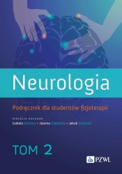 Neurologia. Podręcznik dla studentów fizjoterapii. Tom 2 - Domitrz Izabela, Cegielska Joanna, Stolarski Jakub