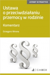 Ustawa o przeciwdziałaniu przemocy w rodzinie. Komentarz