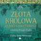 Złota królowa (Audiobook) - Dorota Pająk-Puda