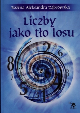 Liczby jako tło losu - Bożena Aleksandra Dąbrowska