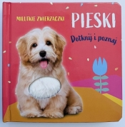 Milutkie zwierzaczki. Dotknij i poznaj. Pieski - Opracowanie zbiorowe
