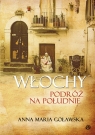 WŁOCHY. PODRÓŻ NA POŁUDNIE