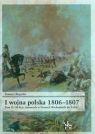 I wojna polska 1806-1807 Tom 2 Od leży zimowych w Prusach Wschodnich do Tylży Rogacki Tomasz