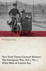 New York Times Current History The European War, Vol 1, No. 1, What Men of Various