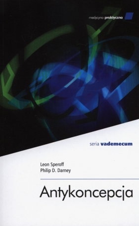 Antykoncepcja Vademecum - Speroff Leon, Darney Philip D.