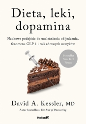 Dieta, leki, dopamina. Naukowe podejście do... - David Kessler