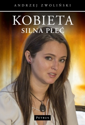 Kobieta silna płeć - Zwoliński Andrzej