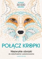 Połącz kropki. Niezwykłe obrazki do dokończenia i pokolorowania - Gareth Moore
