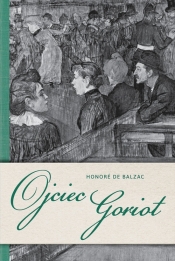 Ojciec Goriot - Honoré de Balzac
