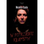 W potrzasku kłamstw - Szycha Weronika